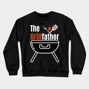 The Grillfather Funny Grilling Chef Dad Father'S Day Crewneck Sweatshirt